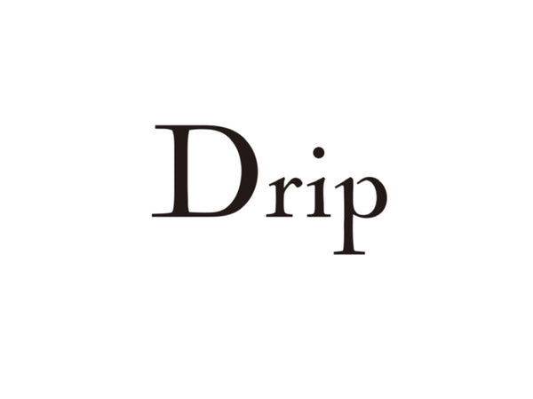 Drip
